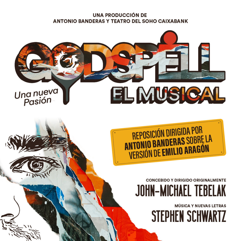 Cartel del musical “Godspell” con el subtítulo “Una nueva pasión”, producción de Antonio Banderas y Teatro del Soho CaixaBank, con ilustración artística de un rostro y anuncio de reposición dirigida por Antonio Banderas sobre la versión de Emilio Aragón.
