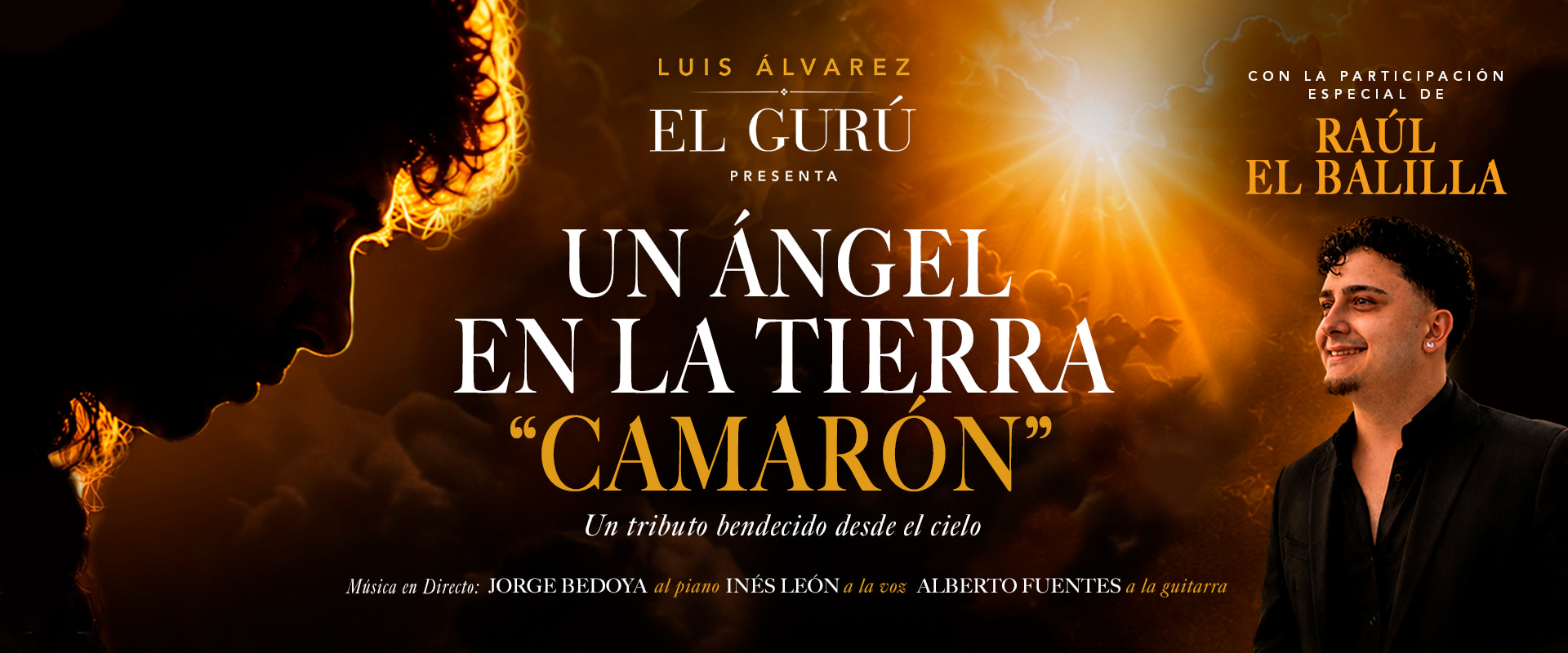 Cartel de El Gurú: Un Ángel en la Tierra, Camarón, con Luis Álvarez y la participación especial de Raúl El Balilla sobre un fondo dorado con la silueta de Camarón